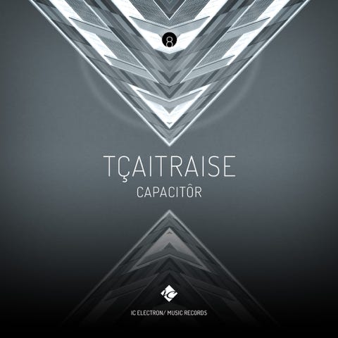 Single: TÇAITRAISE ( CAPACITÔR ) / Electronic music single CD Cover: TÇAITRAISE ( CAPACITÔR ) / Electronic music single slbum