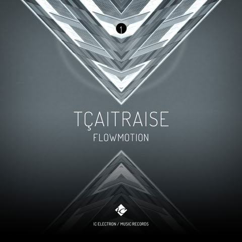 CD Cover: TÇAITRAISE ( FLOWMOTION ) / Electronic music single slbum