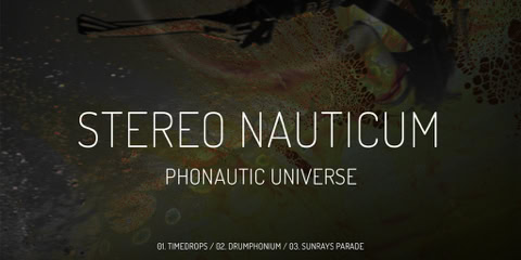 CD Cover: STEREO NAUTICUM ( PHONAUTIC UNIVERSE ) / Triple music album