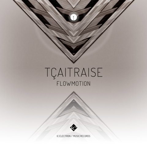 CD Cover: TÇAITRAISE ( FLOWMOTION ) / Electronic music single slbum